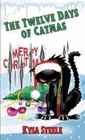 Kysa Steele - Twelve Days of Catmas, Häftad. Tillgänglighet: Lägg i varukorg