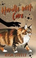 Kysa Steele - Handle with Care, Inbunden. Tillgänglighet: Lägg i varukorg