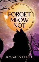 Kysa Steele - Forget Meow Not, Inbunden. Tillgänglighet: Lägg i varukorg