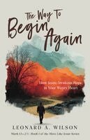 Leonard A Wilson - Way to Begin Again, Häftad