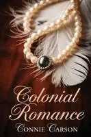 Connie Carson - Colonial Romance, Häftad. Tillgänglighet: Lägg i varukorg