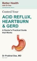 Das - Control Your ACID REFLUX, HEARTBURN & GERD, Inbunden