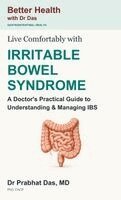 Das - Live Comfortably with IRRITABLE BOWEL SYNDROME, Inbunden