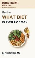 Das - Doctor, What DIET Is Best for Me?, Inbunden