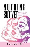 Latasha Snell-Gatling - Nothing But Yet, Häftad