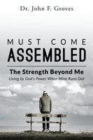 John F Groves - Must Come Assembled, Häftad