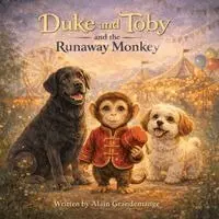 Duke and Toby and the Runaway Monkey