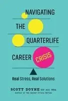 Scott Doyne - Navigating the Quarterlife Career Crisis, Inbunden. Tillgänglighet: Lägg i varukorg