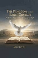 Mick Finch - Kingdom in the Early Church, Häftad