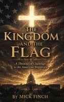Mick Finch - Kingdom and the Flag, Inbunden