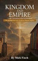 Mick Finch - Kingdom and Empire, Inbunden