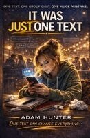 Adam Hunter - It Was JUST One Text, Häftad