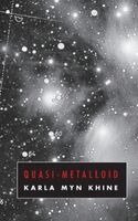 Karla Myn Khine - Quasi-Metalloid, Häftad