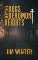 Jim Winter - Dogs of Beaumont Heights, Häftad