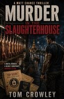 Tom Crowley - Murder in the Slaughterhouse, Häftad