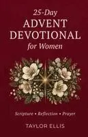 Taylor Ellis - 25-Day Advent Devotional for Women, Häftad. Tillgänglighet: Lägg i varukorg