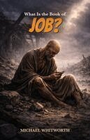 Michael Whitworth - What Is the Book of Job?, Häftad