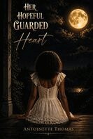 Antoinette Thomas - Her Hopeful Guarded Heart, Häftad