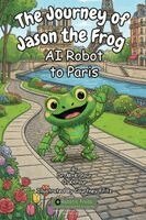 M K Pour, O K Pour - Journey of Jason the Frog(TM) AI Robot to Paris, Häftad