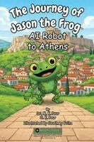 M K Pour, O K Pour - Journey of Jason the Frog(TM) AI Robot to Athens, Häftad