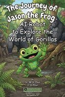 M K Pour, O K Pour - Journey of Jason the Frog(TM) AI Robot to Explore the World of Gorillas, Häftad