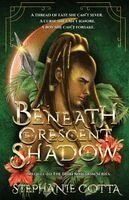 Stephanie Cotta - Beneath the Crescent Shadow, Häftad