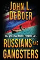 John L Deboer - Russians and Gangsters, Häftad. Tillgänglighet: Lägg i varukorg