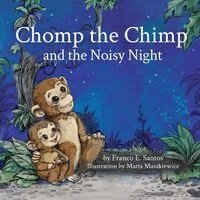 Franco E Santos - Chomp the Chimp and the Noisy Night, Häftad