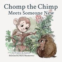 Franco E Santos - Chomp the Chimp Meets Someone New, Häftad