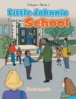 Johnnie Myers - Little Johnnie Goes to School, Häftad. Tillgänglighet: Lägg i varukorg