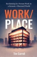 Tim Carroll - Work/Place, Häftad