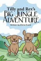 Diane Evans - Tilly and Rex's Big Jungle Adventure, Häftad