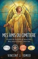Vincent J Tomeo - Mes Amis du Cimetière (French Edition), Häftad