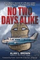 Alan L Brown - No Two Days Alike, Häftad