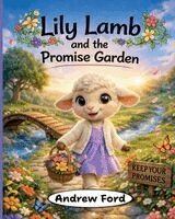 Andrew Ford - Lily Lamb and the Promise Garden, Häftad
