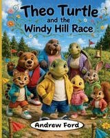 Andrew Ford - Theo Turtle and the Windy Hill Race, Häftad