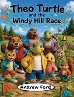 Andrew Ford - Theo Turtle and the Windy Hill Race, Inbunden