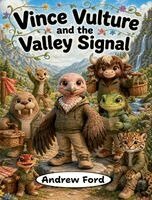 Andrew Ford - Vince Vulture and the Valley Signal, Inbunden