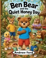 Andrew Ford - Ben Bear and the Quiet Honey Day, Häftad