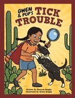 Maureen Brophy, Amy Betz - Gwen and Pup's Tick Trouble, Inbunden