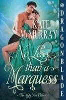 Kate McMurray - No Less than a Marquess, Häftad