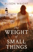 Alison Wright - Weight of Small Things, Häftad