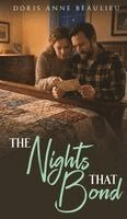Doris Anne Beaulieu - Nights That Bond, Inbunden