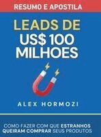 Alexander Hormozi - Leads de US$100 milhões - Resumo e apostila, Inbunden