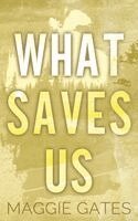 Maggie Gates - What Saves Us, Häftad. Tillgänglighet: Lägg i varukorg