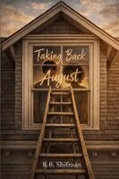 R B Shifman - Taking Back August, Häftad
