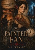 P J Braley - Painted Fan, Inbunden