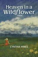 Cynthia Mines, Tracy Million Simmons - Heaven in a Wildflower, Häftad