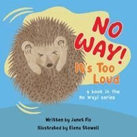 Janet Fix - No Way! It's Too Loud, Häftad