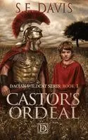 S E Davis - Castor's Ordeal, Inbunden. Tillgänglighet: Lägg i varukorg